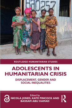 Paperback Adolescents in Humanitarian Crisis: Displacement, Gender and Social Inequalities Book
