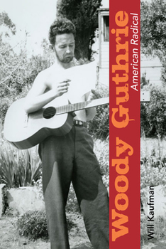 Hardcover Woody Guthrie, American Radical Book