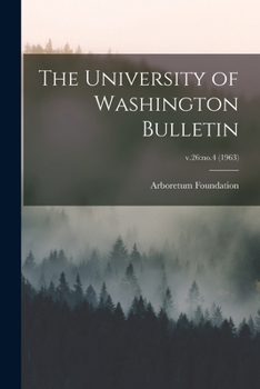 Paperback The University of Washington Bulletin; v.26: no.4 (1963) Book