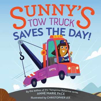 Hardcover Sunny's Tow Truck Saves the Day! Book