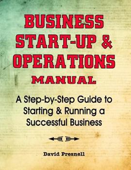 Paperback Business Start-Up & Operations Manual: A Step-by-Step Guide to Starting & Running a Successful Business Book