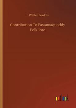 Paperback Contribution To Passamaquoddy Folk-lore Book