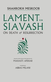 Hardcover Lament for Siavash: On Death and Resurrection Book