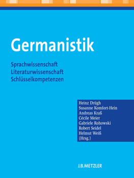 Paperback Germanistik: Sprachwissenschaft - Literaturwissenschaft - Schlüsselkompetenzen [German] Book