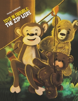 Paperback Toys in Trouble: The Zip Wire Book