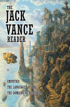 Hardcover The Jack Vance Reader: Emphyrio/The Languages of Pao/The Domains of Koryphon Book