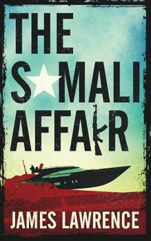 The Somali Affair - Book #6 of the A Pat Walsh Thriller