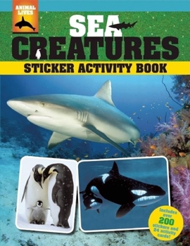 Paperback Sea Creatures Sticker Activity Book [With Over 200 Stickers and Activity Cards] Book