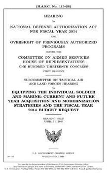 Paperback Hearing on National Defense Authorization Act for Fiscal Year 2014 and oversight of previously authorized programs before the Committee on Armed Servi Book