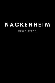 Nackenheim: Notizbuch, Notizblock, Notebook | 120 freie Seiten mit Rahmen, DIN A5 (6x9 Zoll) | Notizen, Termine, Ideen, Skizzen, Planer, Tagebuch, ... Region, Liebe und Heimat (German Edition)