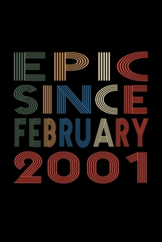 Epic Since February 2001: Birthday Gift for 19 Year Old Men and Women