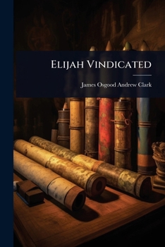 Paperback Elijah Vindicated Book