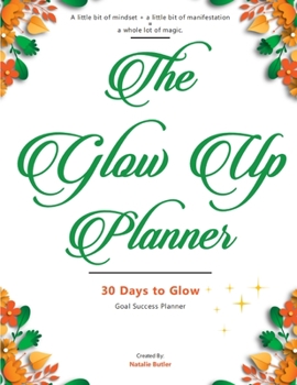 Paperback Glow Up Planner: 30 Days to Glow: Goal Success Planner Book