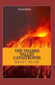 Paperback The Thames Valley Catastrophe Illustrated Book