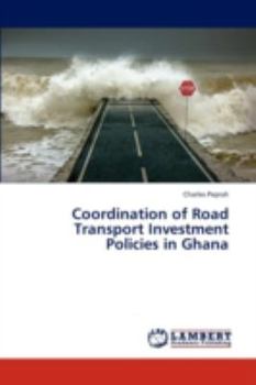 Paperback Coordination of Road Transport Investment Policies in Ghana Book