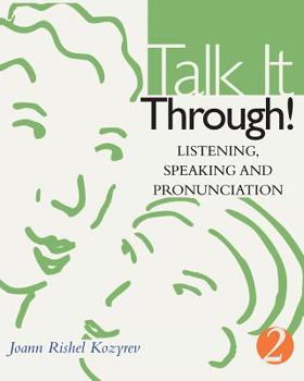 Paperback Talk It Through!: Listening, Speaking, and Pronunciation Book