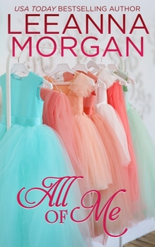 All of Me - Book #1 of the Bridesmaids Club