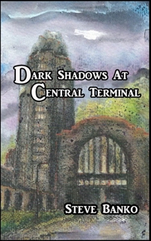 Paperback Dark Shadows at Central Terminal Book