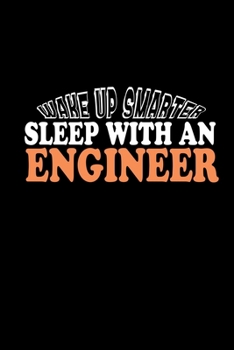 Wake up smarter. Sleep with an engineer: Food Journal | Track your Meals | Eat clean and fit | Breakfast Lunch Diner Snacks | Time Items Serving Cals Sugar Protein Fiber Carbs Fat | 110 pages