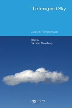 Hardcover The Imagined Sky: Cultural Perspectives Book