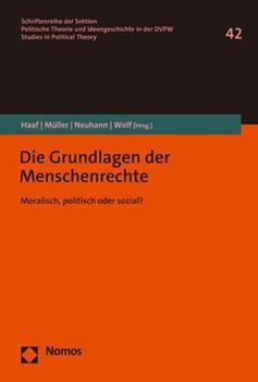 Paperback Die Grundlagen Der Menschenrechte: Moralisch, Politisch Oder Sozial? [German] Book