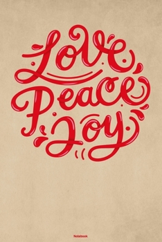 Love Peace Joy Notebook: Red Peace Splash Journal Happiness Kindness Joyful Sign Composition Book Happy Gift