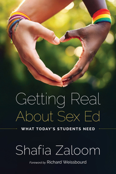 Paperback Getting Real about Sex Ed: What Today's Students Need Book