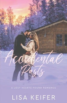 Accidental Pasts (Lost Hearts Found)