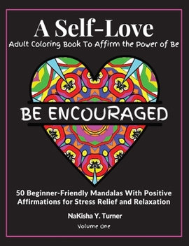 Paperback Be Encouraged: A Self-Love Adult Coloring Book to Affirm the Power of Be Book
