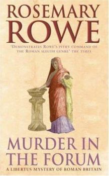 Murder in the Forum - Book #3 of the Libertus Mystery of Roman Britain