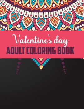 Paperback Valentine's day adult coloring book: Valentine's day gift for girl friend and boy friend Book