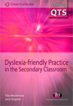 Paperback Dyslexia-Friendly Practice in the Secondary Classroom Book
