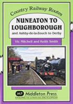 Hardcover Nuneaton To Loughborough. Book
