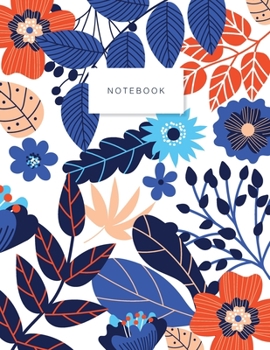 Notebook: Lined Journal – Colorful Floral Cover Design – 120 Pages, Large (8.5 x 11), Letter Size, Numbered Pages, White Lined Paper