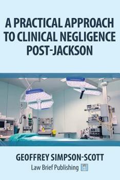 Paperback A Practical Approach to Clinical Negligence Post-Jackson Book