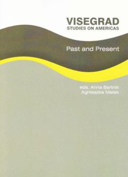 Paperback Visegrad Studies on Americas: Past and Present Book