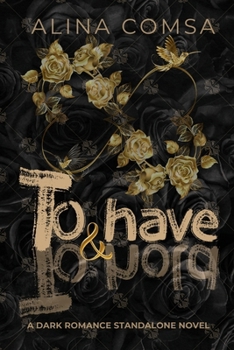 Paperback To Have and To Hold: A dark romance standalone Book