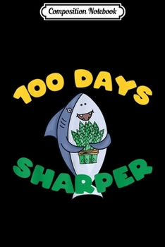 Paperback Composition Notebook: 100 Days Sharper Funny Cute Daddy Shark 100th Day of School Journal/Notebook Blank Lined Ruled 6x9 100 Pages Book