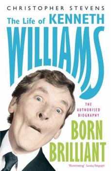 Paperback Born Brilliant: The Life of Kenneth Williams Book