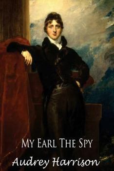 Paperback My Earl the Spy - A Regency Romance Book