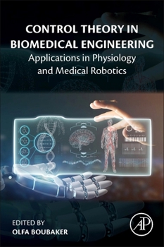 Paperback Control Theory in Biomedical Engineering: Applications in Physiology and Medical Robotics Book