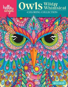 Paperback Hello Angel Owls Wild & Whimsical Coloring Collection Book