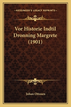 Paperback Vor Historie Indtil Dronning Margrete (1901) [Danish] Book