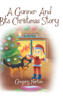Hardcover A Gunner and Bits Christmas Story Book