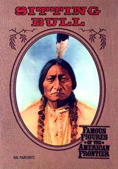 Sitting Bull - Book  of the Famous Figures of the American Frontier