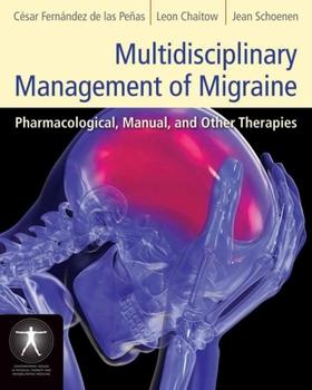 Paperback Multidisciplinary Management of Migraine: Pharmacological, Manual, and Other Therapies Book