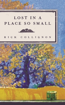 Paperback Lost in a Place So Small Book