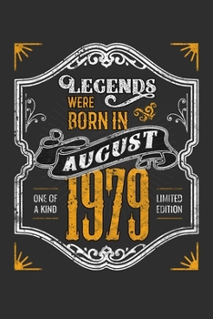 Legends Were Born in August 1979 One Of A Kind Limited Edition: Personal Planner 24 month 100 page 6 x 9 Dated Calendar Notebook For 2020-2021 ... gift idea to celebrate a milestone birthday