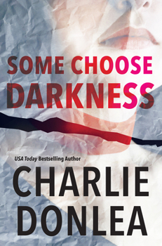 Some Choose Darkness - Book #1 of the Rory Moore/Lane Phillips