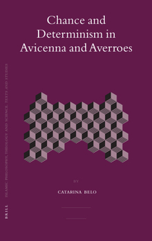 Hardcover Chance and Determinism in Avicenna and Averroes Book